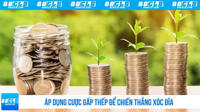 Áp dụng gấp thếp để chiến thắng Xóc Đĩa