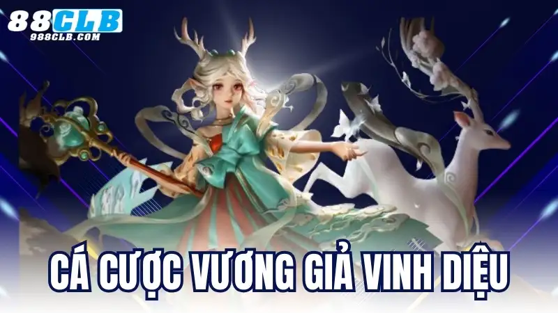 Cá cược Vương Giả Vinh Diệu