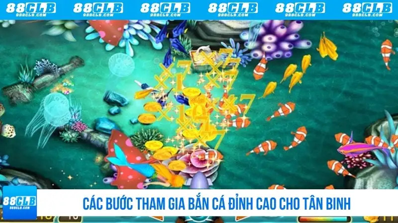 Các bước tham gia bắn cá đỉnh cao cho tân binh