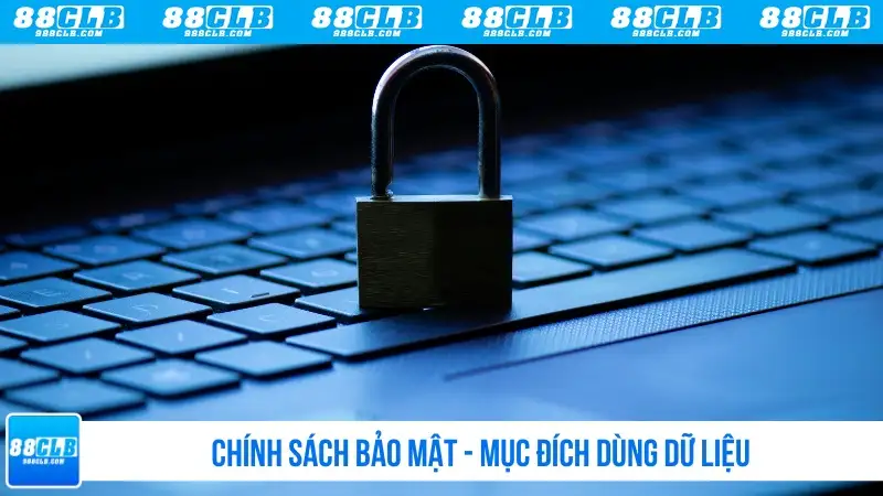 Chính sách bảo mật - Mục đích dùng dữ liệu