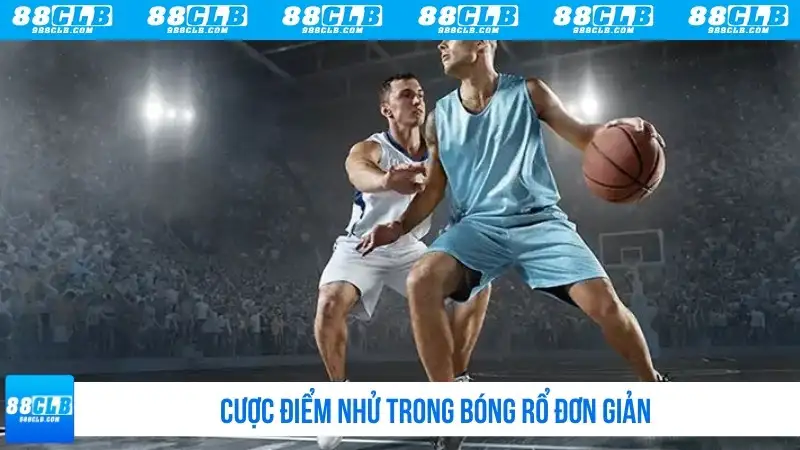 Cược điểm nhử trong bóng rổ đơn giản