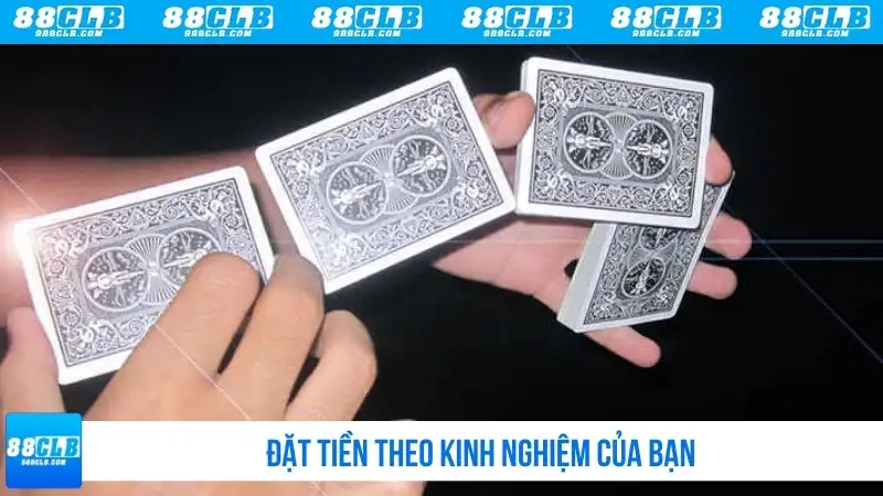 Đặt tiền theo kinh nghiệm của bạn