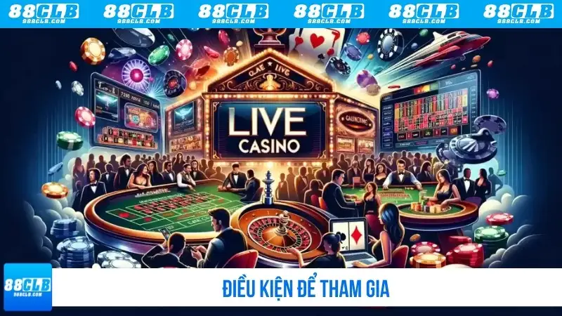 Điều kiện để tham gia