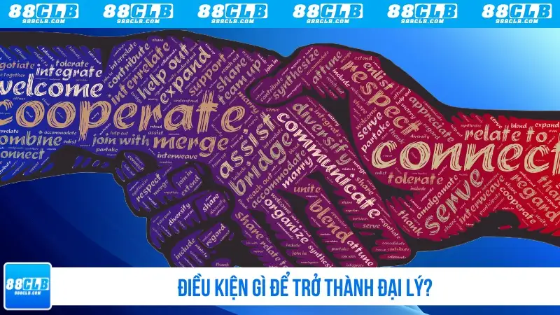 Điều kiện gì để trở thành đại lý?
