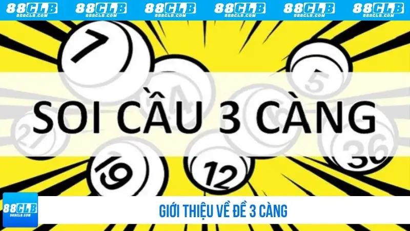 Giới thiệu về đề 3 càng