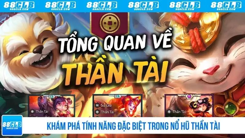 Khám phá tính năng đặc biệt trong nổ hũ Thần Tài