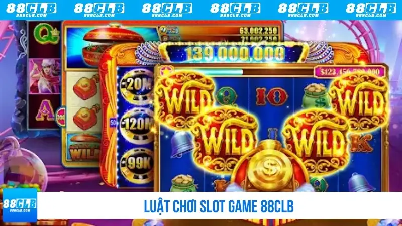Luật chơi slot game 88CLB