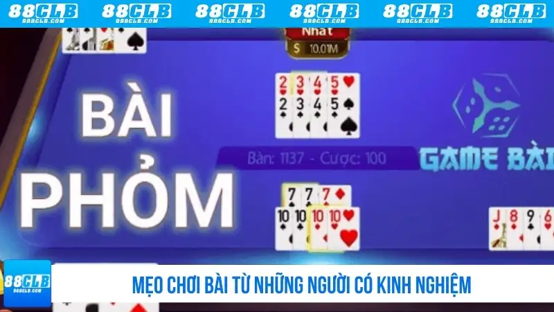 Mẹo chơi bài từ những người có kinh nghiệm