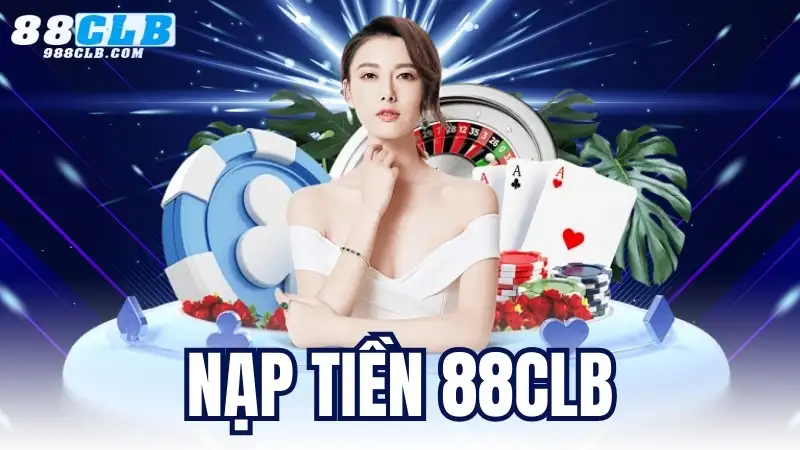 Nạp tiền 88CLB