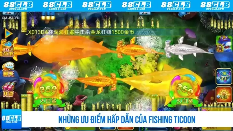 Những ưu điểm hấp dẫn của Fishing Ticoon