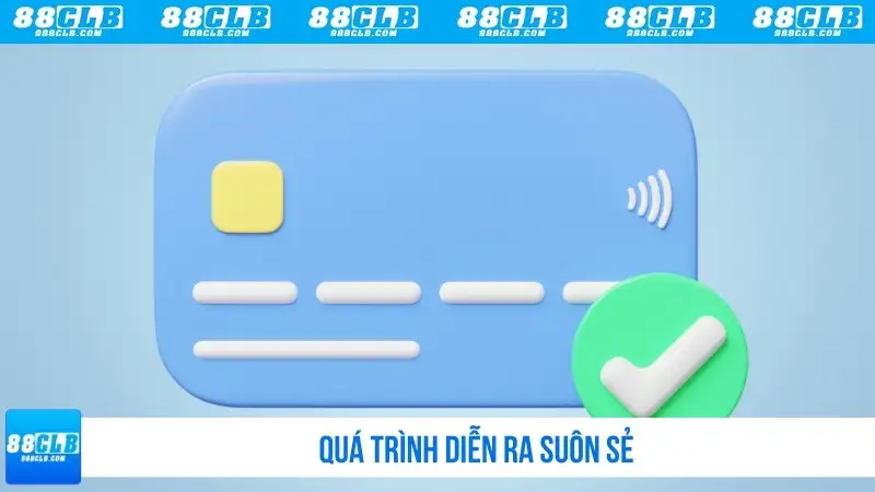 Quá trình diễn ra suôn sẻ