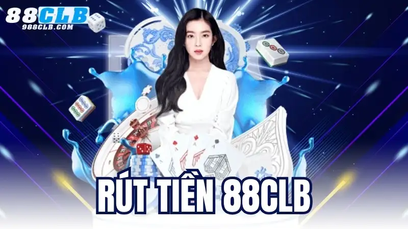 Rút tiền 88CLB