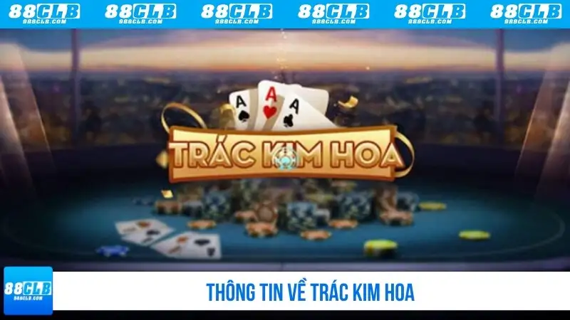 Thông tin về Trác Kim Hoa