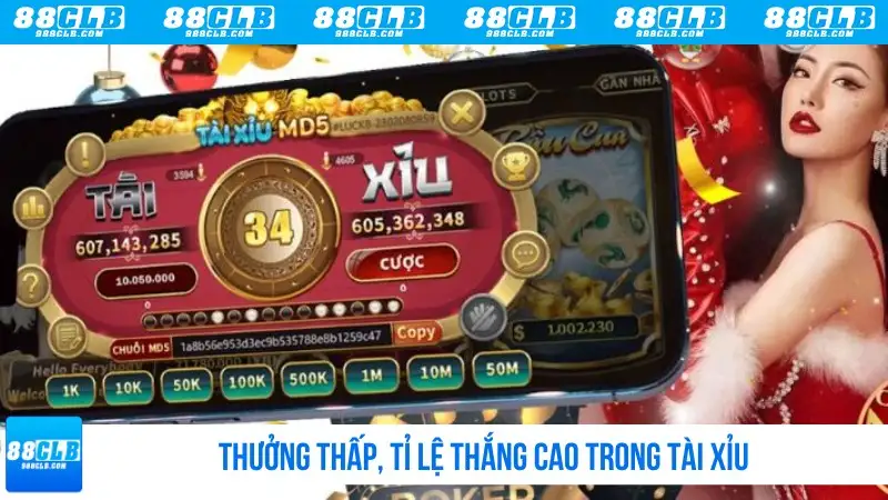Thưởng thấp, tỷ lệ thắng cao trong Tài Xỉu