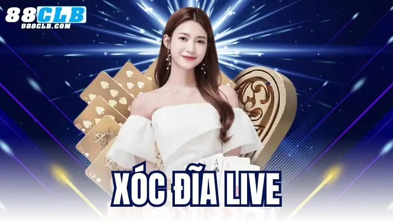 Xóc Đĩa Live